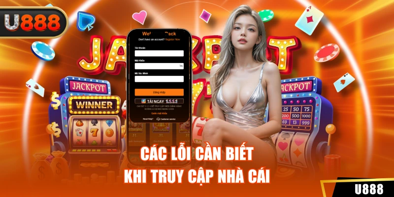 Đăng Nhập U888 2 Các lỗi cần biết khi truy cập nhà cái